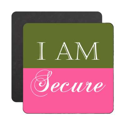 i am secure affirmation magnet