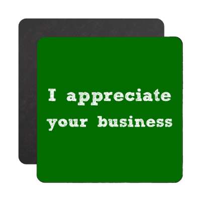 i appreciate your business magnet