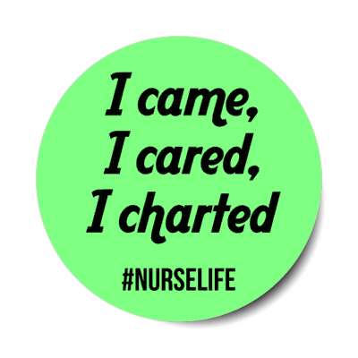 i came i cared i charted green stickers, magnet
