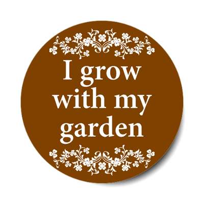 i grow with my garden floral sticker
