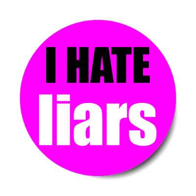 i hate liars sticker