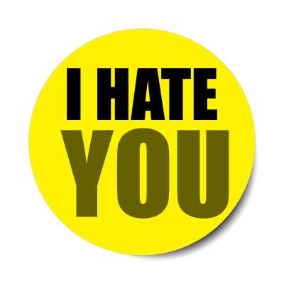 i hate you sticker