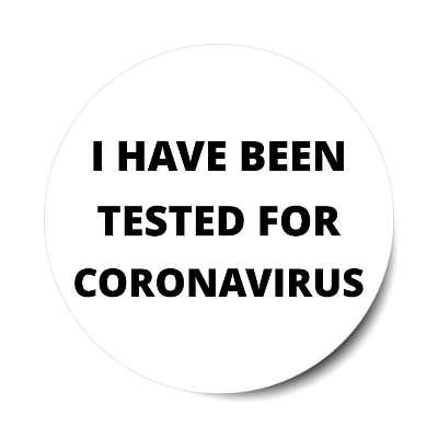 i have been tested for coronavirus sticker