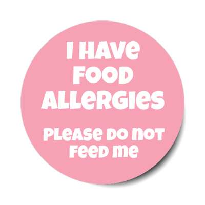 i have food allergies please do not feed me pink stickers, magnet