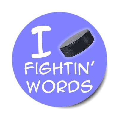 i hockey puck fighting words sticker