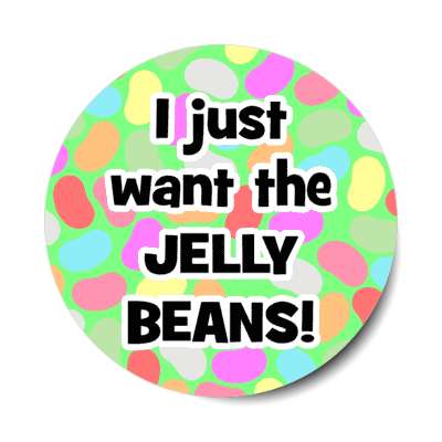 i just want the jelly beans green multicolor sticker