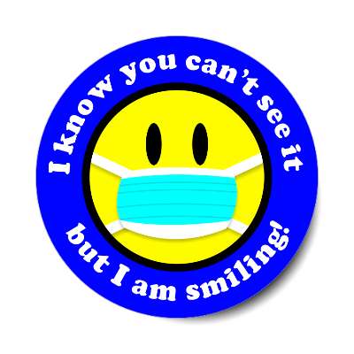 i know you cant see it but i am smiling face mask blue border sticker