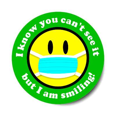 i know you cant see it but i am smiling face mask medium green border