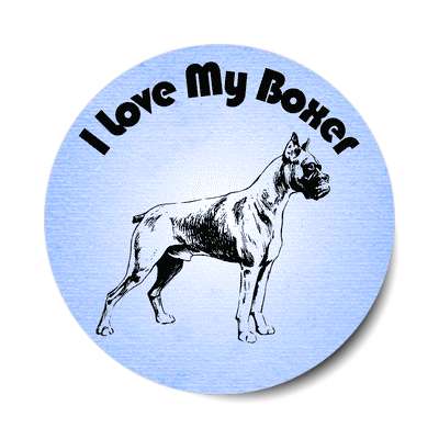 i love my boxer blue sticker