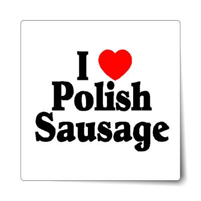 i love polish sausage red heart sticker
