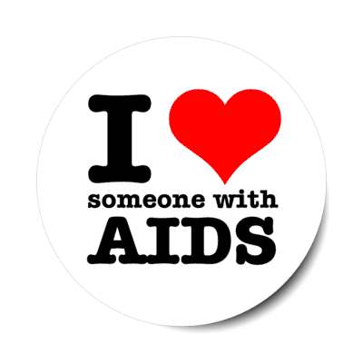 i love someone with aids heart white stickers, magnet