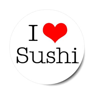 i love sushi red heart sticker