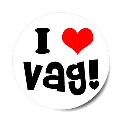 i love vag sticker