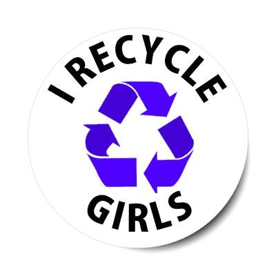 i recycle girls sticker