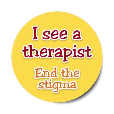 i see a therapist end the stigma orange stickers, magnet