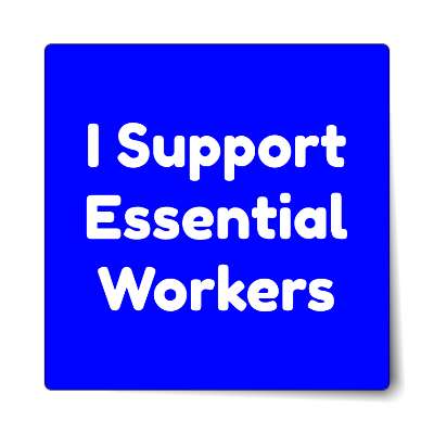 i support essential workers blue medium sticker