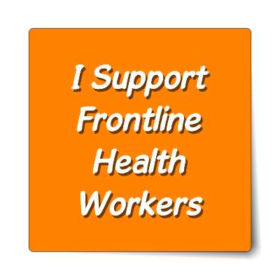 i support frontline health workers orange bright sticker