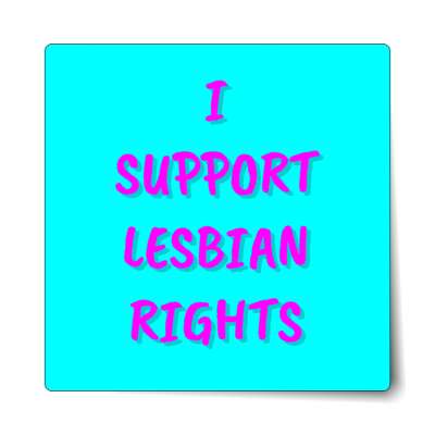 i support lesbian rights sticker