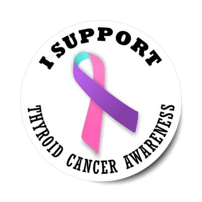 i support thyroid cancer teal pink blue awareness ribbon stickers, magnet
