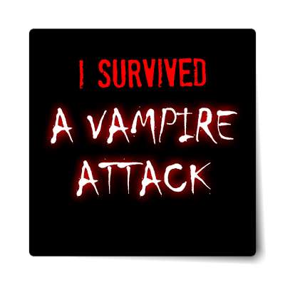 i survived a vampire attack sticker