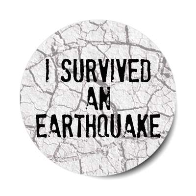 i survived an earthquake sticker