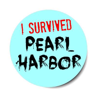 i survived pearl harbor sticker