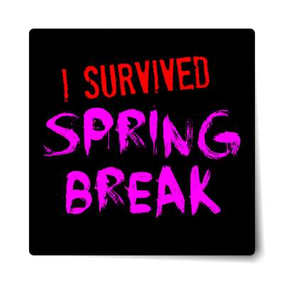 i survived spring break sticker