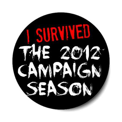 i survived the 2012 campaign season sticker
