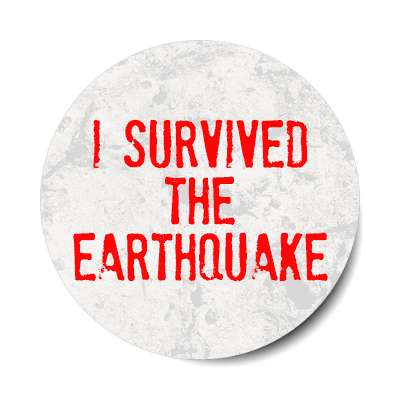 i survived the earthquake sticker