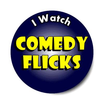 i watch comedy flicks sticker
