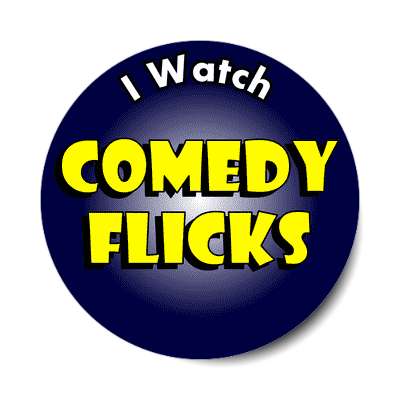 i watch comedy flicks sticker