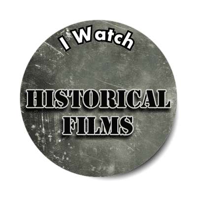 i watch historical films sticker