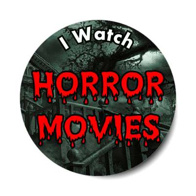 i watch horror movies sticker