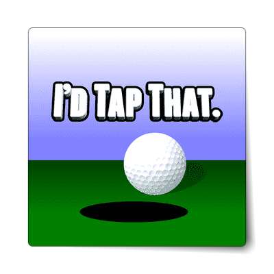 id tap that golfball near hole sticker