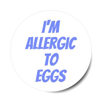 i'm allergic to eggs blue stickers, magnet