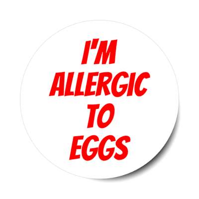 i'm allergic to eggs red stickers, magnet