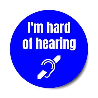 i'm hard of hearing symbol stickers, magnet