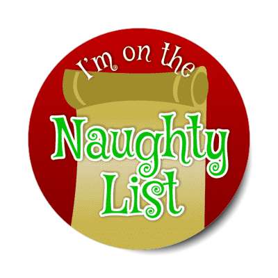 im on the naughty list santa claus scroll red sticker