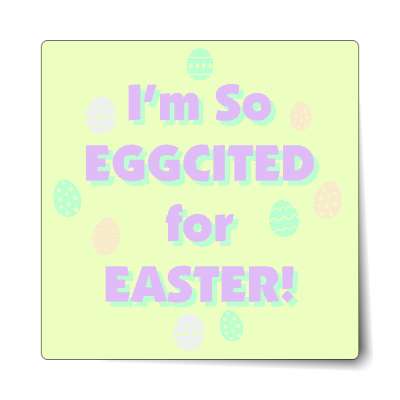 im so eggcited for easter green pastel sticker