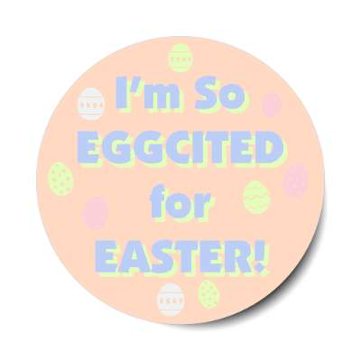 im so eggcited for easter orange pastel sticker