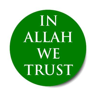 in allah we trust sticker