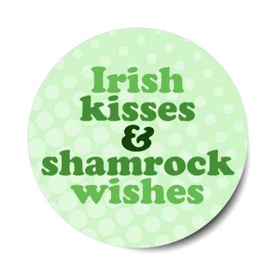 irish kisses and shamrock wishes sticker