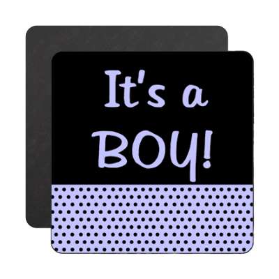 its a boy polka dot light blue magnet