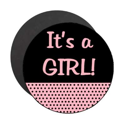 its a girl polka dot light pink magnet