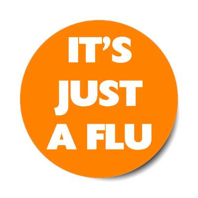 its just a flu orange bold sticker