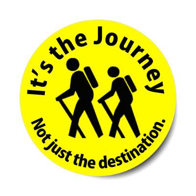 its the journey not just the destination sticker