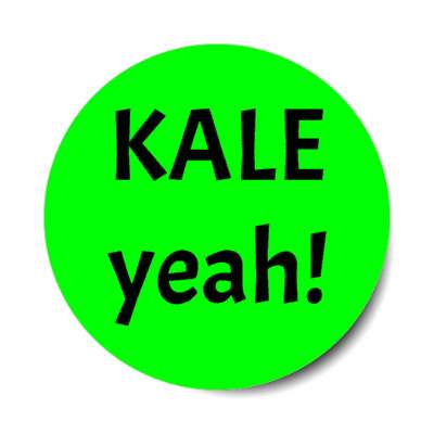 kale yeah stickers, magnet