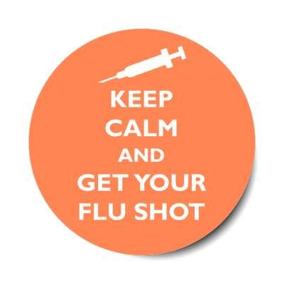 keep calm and get your flu shot apricot stickers, magnet