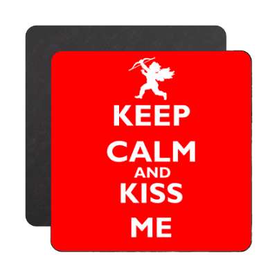 keep calm and kiss me magnet