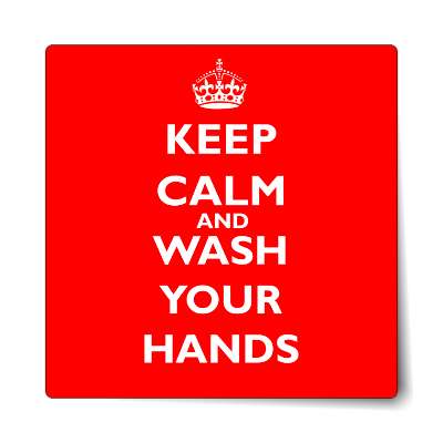 keep calm and wash your hands sticker
